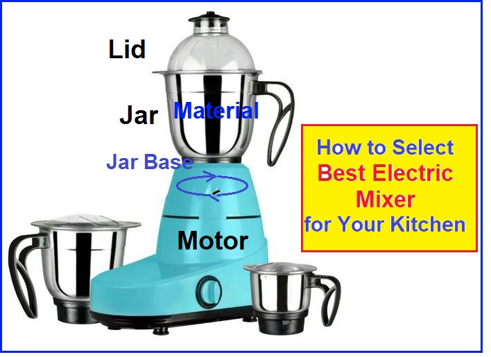 http://hometechgrow.com/wp-content/uploads/2023/02/how-to-select-electrcial-mixer-for-kitchen.jpg