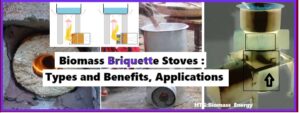 Biomass Briquette Stove Types and Design and its applications