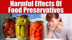 Harmful Food Preservatives