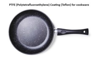 PTFE Coating for cookware