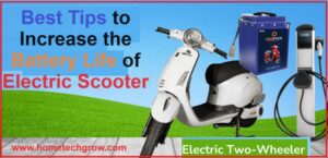 Best tips to increase battery life of electric scooty